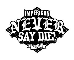 Impericon Never Say Die! Tour Wiesbaden